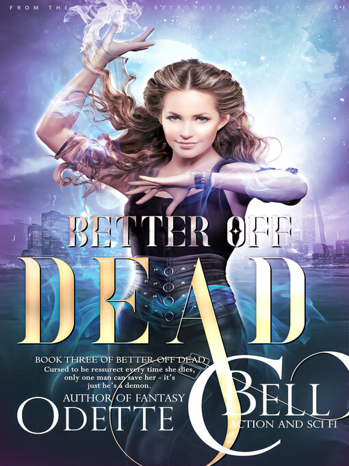 Title details for Better off Dead Book Three by Odette C. Bell - Available